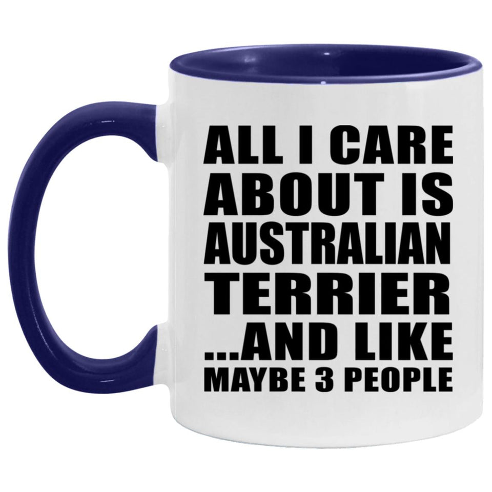 All I Care About Is Australian Terrier - 11oz Accent Mug Purple