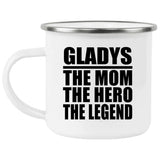Gladys The Mom The Hero The Legend - 12oz Camping Mug