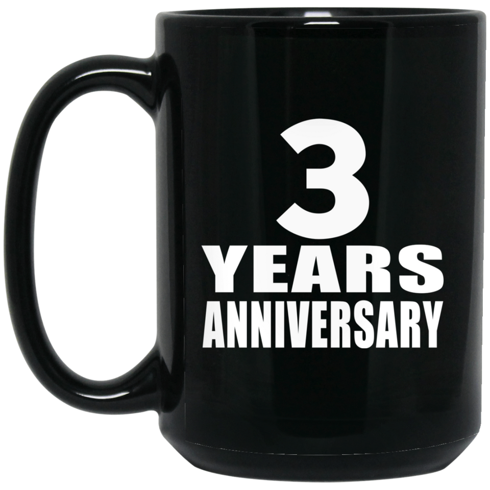 3rd Anniversary 3 Years - 15 Oz Coffee Mug Black