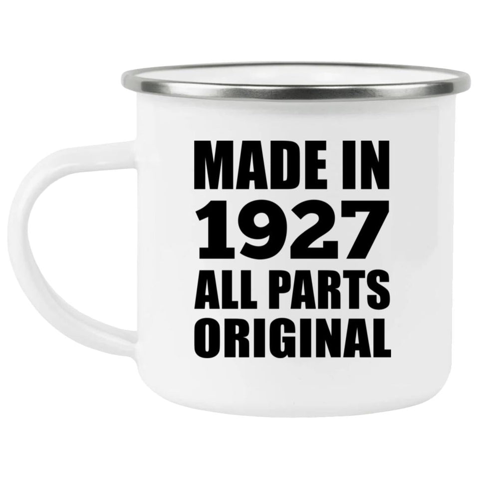 97th Birthday Made in 1927 All Parts Original - 12oz Camping Mug