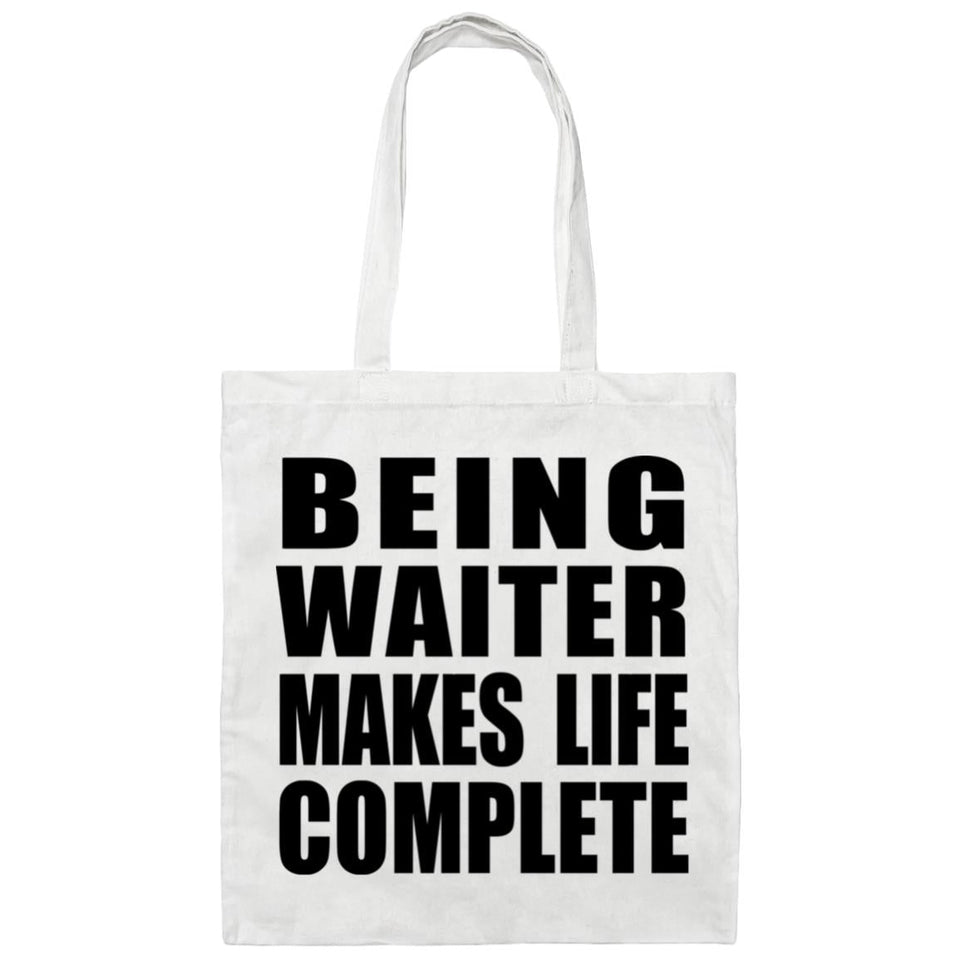 Being Waiter Makes Life Complete - Tote Bag White