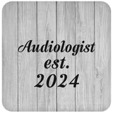 Audiologist Established Est. 2024 - Drink Coaster F