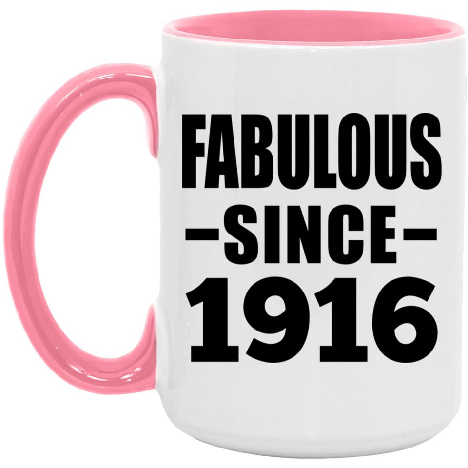 108th Birthday Fabulous Since 1916 - 15oz Accent Mug Pink