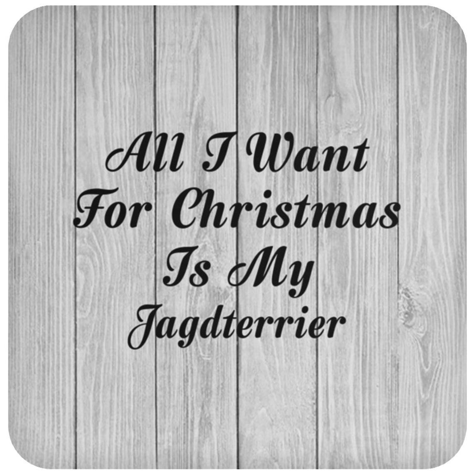 All I Want For Christmas Is My Jagdterrier - Drink Coaster F