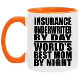 Insurance Underwriter By Day World's Best Mom By Night - 11oz Accent Mug Orange