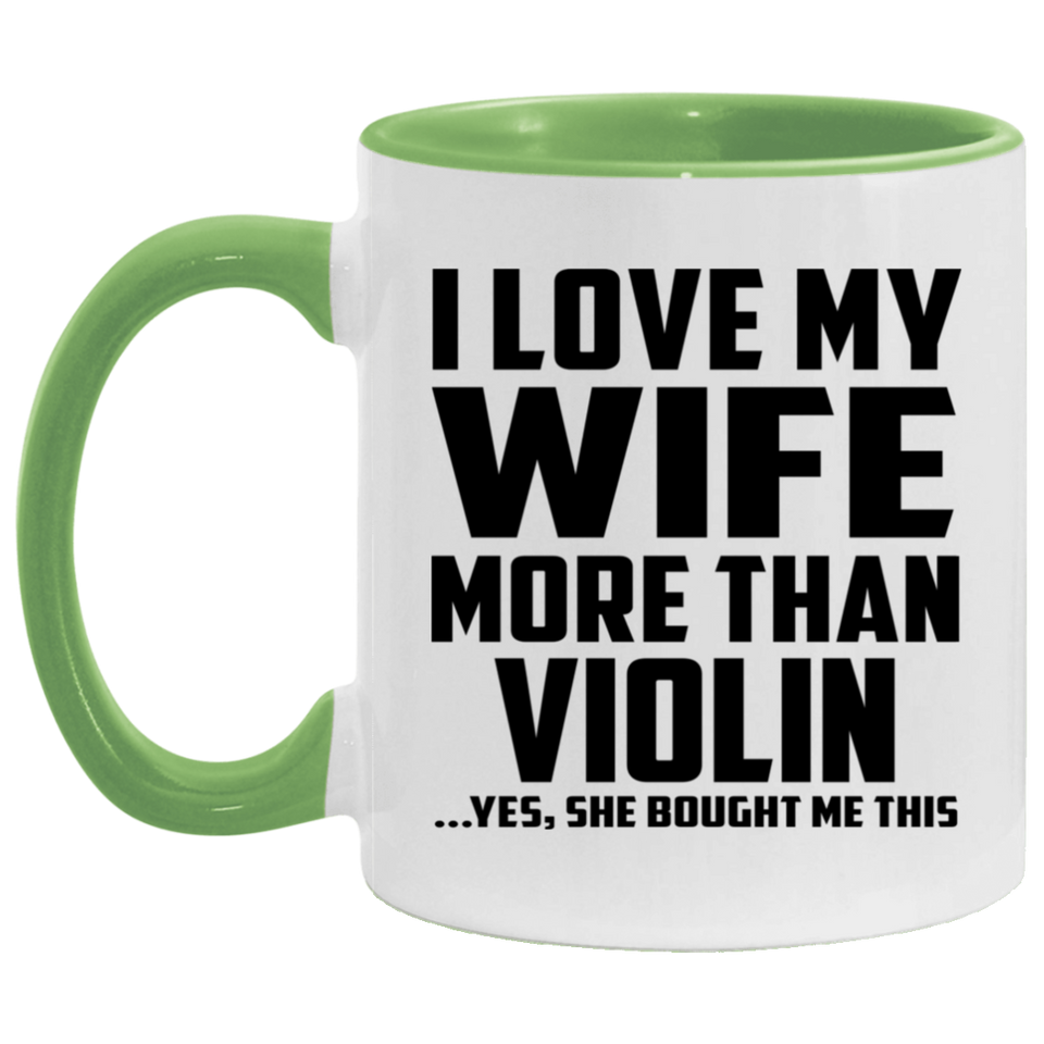 I Love My Wife More Than Violin - 11oz Accent Mug Green