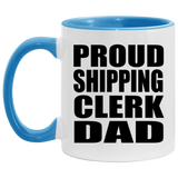 Proud Shipping Clerk Dad - 11oz Accent Mug Blue