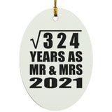 18th Anniversary Square Root of 324 Years As Mr & Mrs 2021 - Oval Ornament