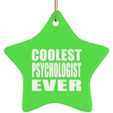 Coolest Psychologist Ever - Star Ornament