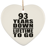 93rd Anniversary 93 Years Down Lifetime To Go - Heart Ornament
