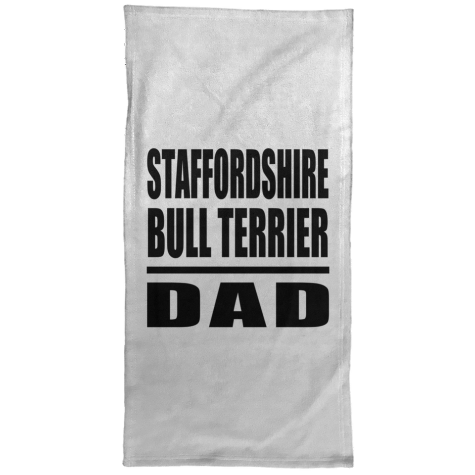 Staffordshire Bull Terrier Dad - Hand Towel