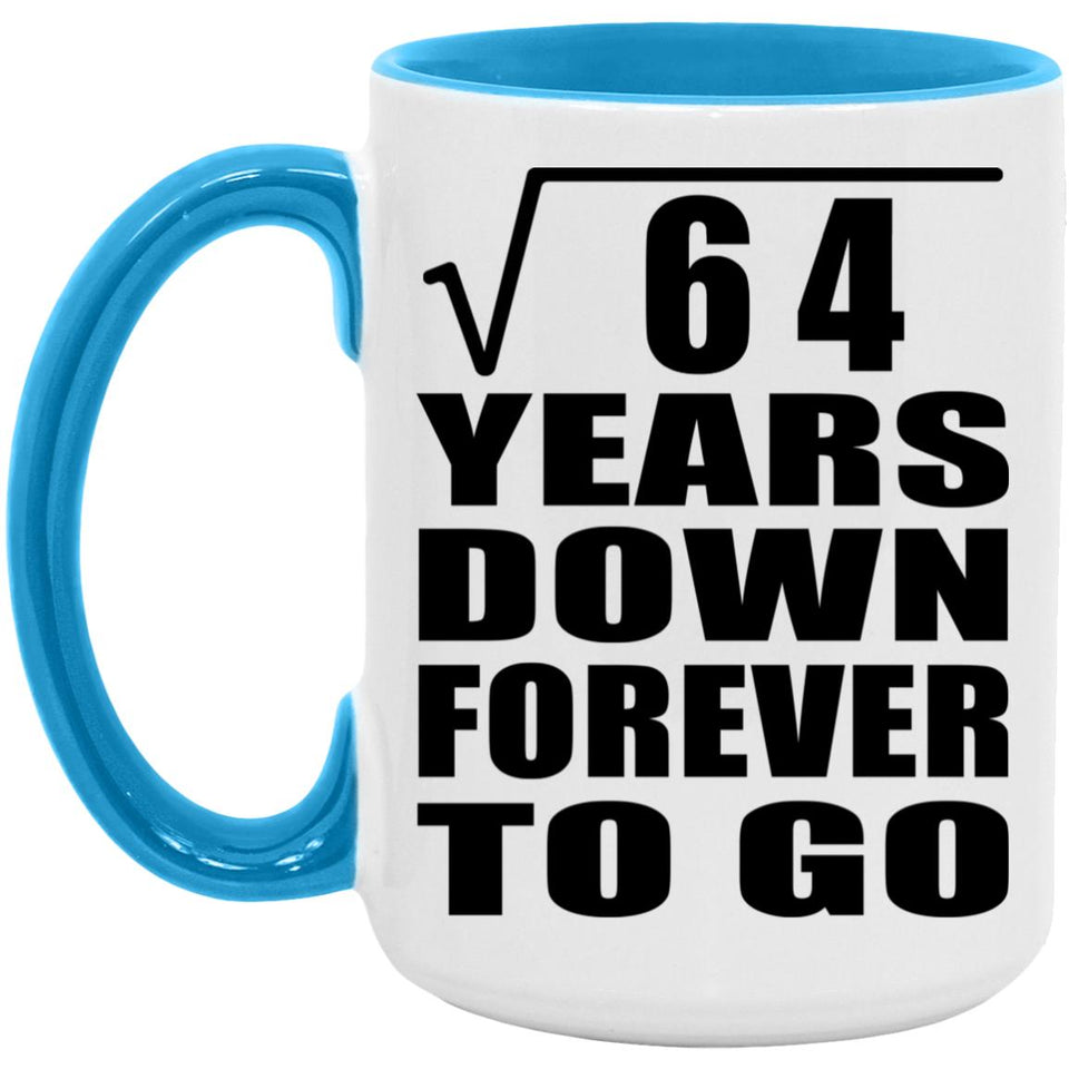 8th Anniversary Square Root of 64 Years Down Forever To Go - 15oz Accent Mug Blue