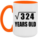 18th Birthday Square Root of 324 Years Old - 15oz Accent Mug Orange