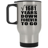 41st Anniversary Square Root of 1681 Years Down Forever To Go - Silver Travel Mug