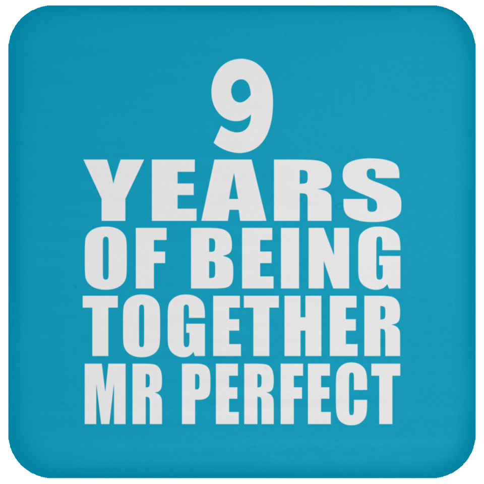 9th Anniversary 9 Years Of Being Mr Perfect - Drink Coaster