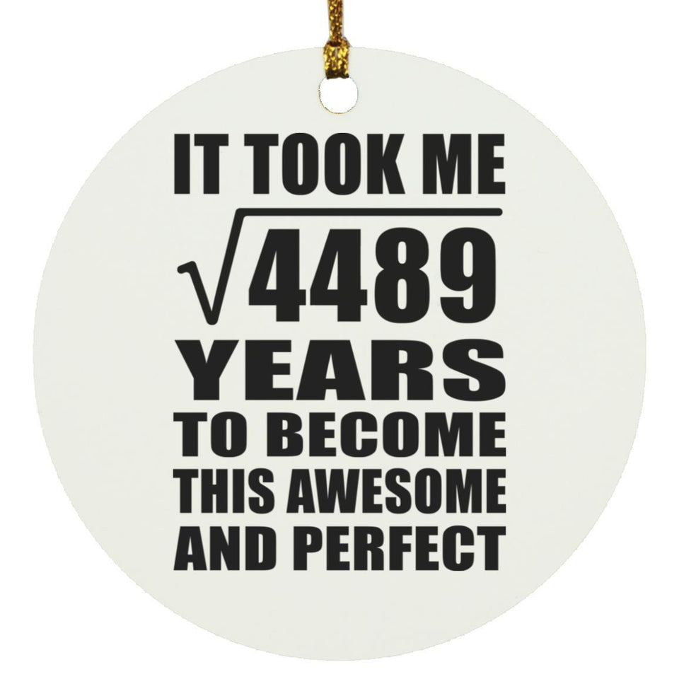67th Birthday Took Square Root of 4489 Years To Awesome - Circle Ornament