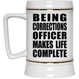 Being Corrections Officer Makes Life Complete - Beer Stein