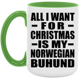 All I Want For Christmas Is My Norwegian Buhund - 15oz Accent Mug Green