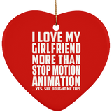 I Love My Girlfriend More Than Stop Motion Animation - Heart Ornament