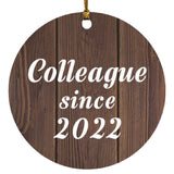 Colleague Since 2022 - Circle Ornament D