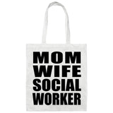 Mom Wife Social Worker - Tote Bag White