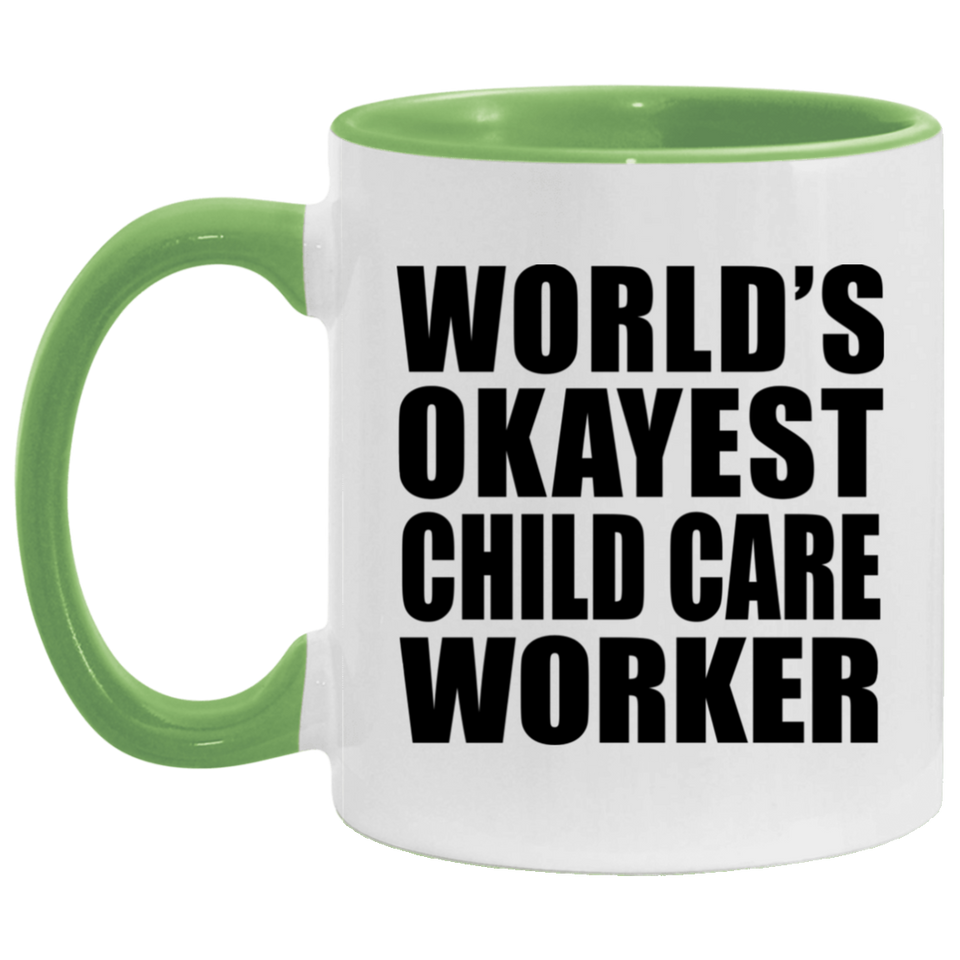 World's Okayest Child Care Worker - 11oz Accent Mug Green