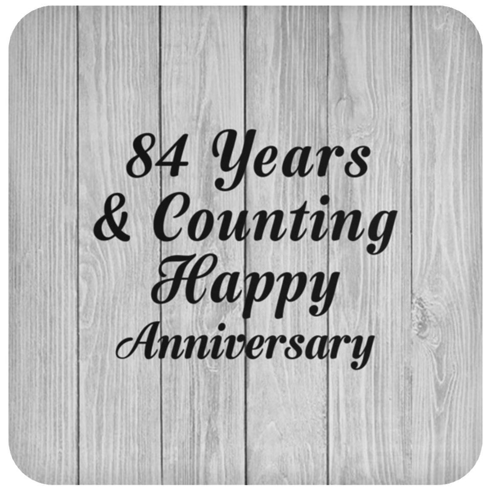 Happy 84th Anniversary 84 Years & Counting - Drink Coaster F