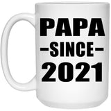Papa Since 2021 - 15oz Coffee Mug