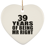 39th Anniversary 39 Years Of Being Mr Right - Heart Ornament