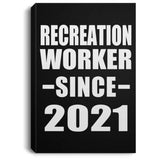 Recreation Worker Since 2021 - Canvas Portrait