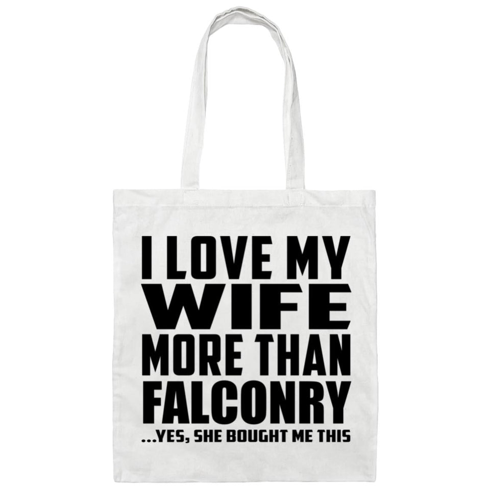 I Love My Wife More Than Falconry - Tote Bag White