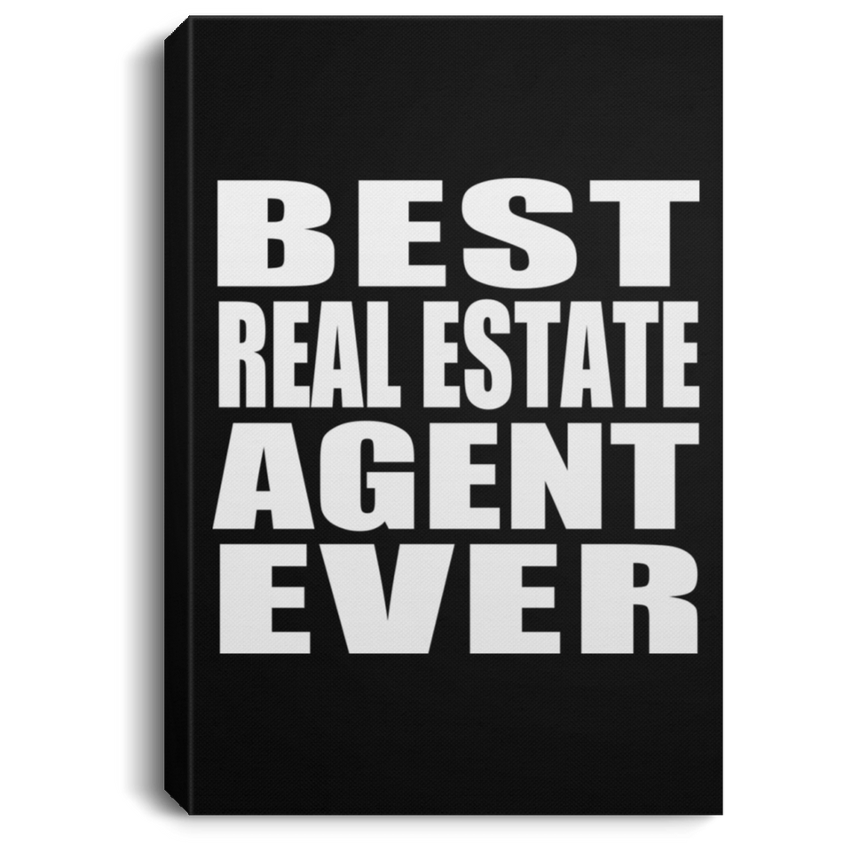 Best Real Estate Agent Ever - Canvas Portrait