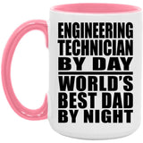 Engineering Technician By Day World's Best Dad By Night - 15oz Accent Mug Pink