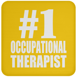Number One #1 Occupational Therapist - Drink Coaster