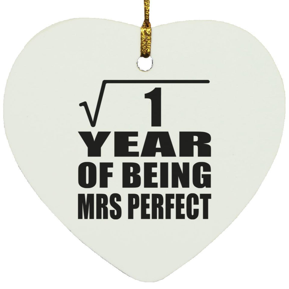 1st Anniversary Square Root of 1 Year of Mrs Perfect - Heart Ornament