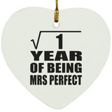 1st Anniversary Square Root of 1 Year of Mrs Perfect - Heart Ornament