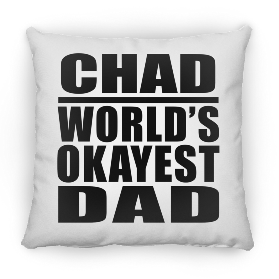 Chad World's Okayest Dad - Throw Pillow