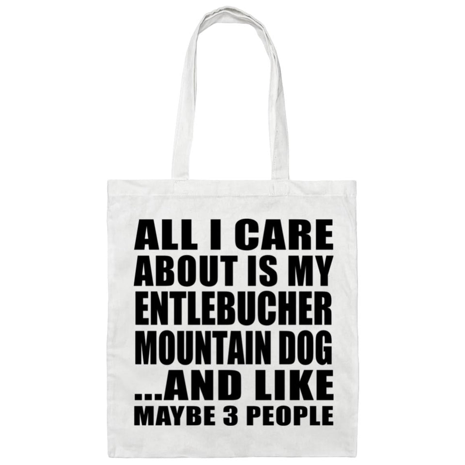 All I Care About Is My Entlebucher Mountain Dog - Tote Bag White