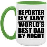 Reporter By Day World's Best Dad By Night - 15oz Accent Mug Green