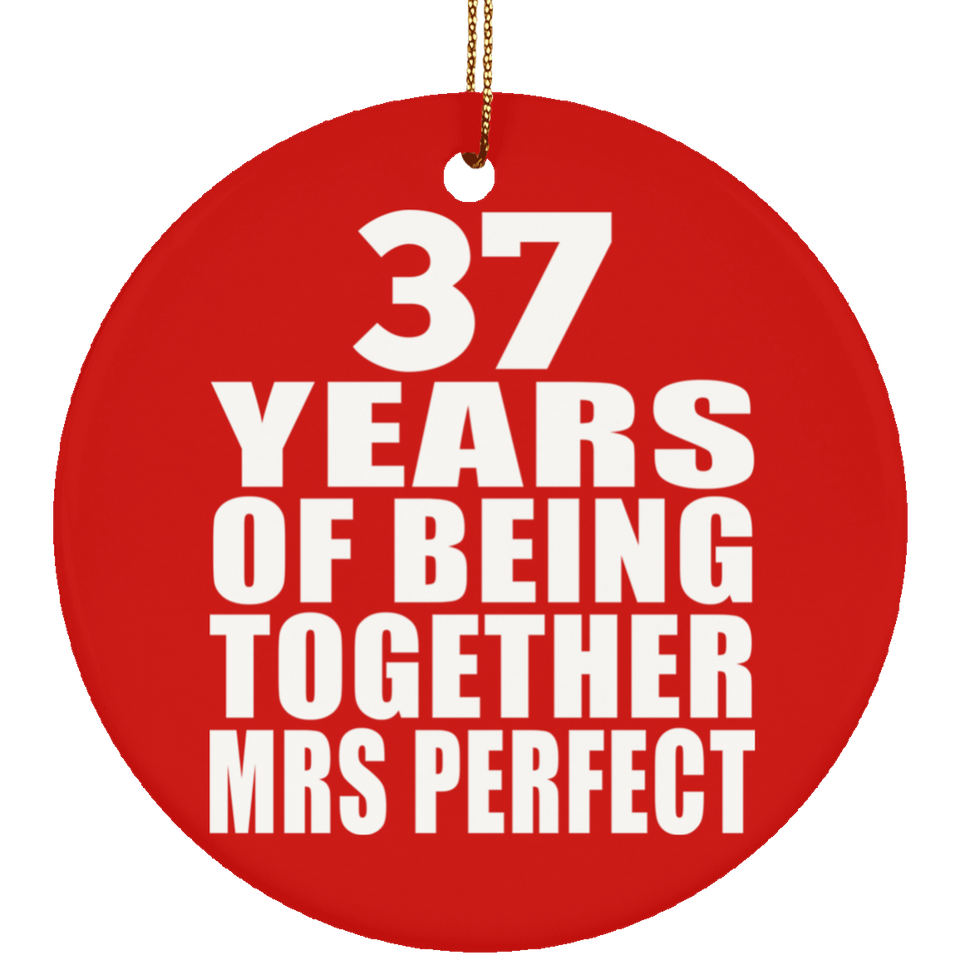 37th Anniversary 37 Years Of Being Mrs Perfect - Circle Ornament