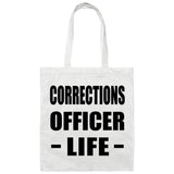 Corrections Officer Life - Tote Bag White