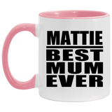 Mattie Best Mum Ever - 11oz Accent Mug Pink