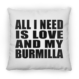 All I Need Is Love And My Burmilla - Throw Pillow