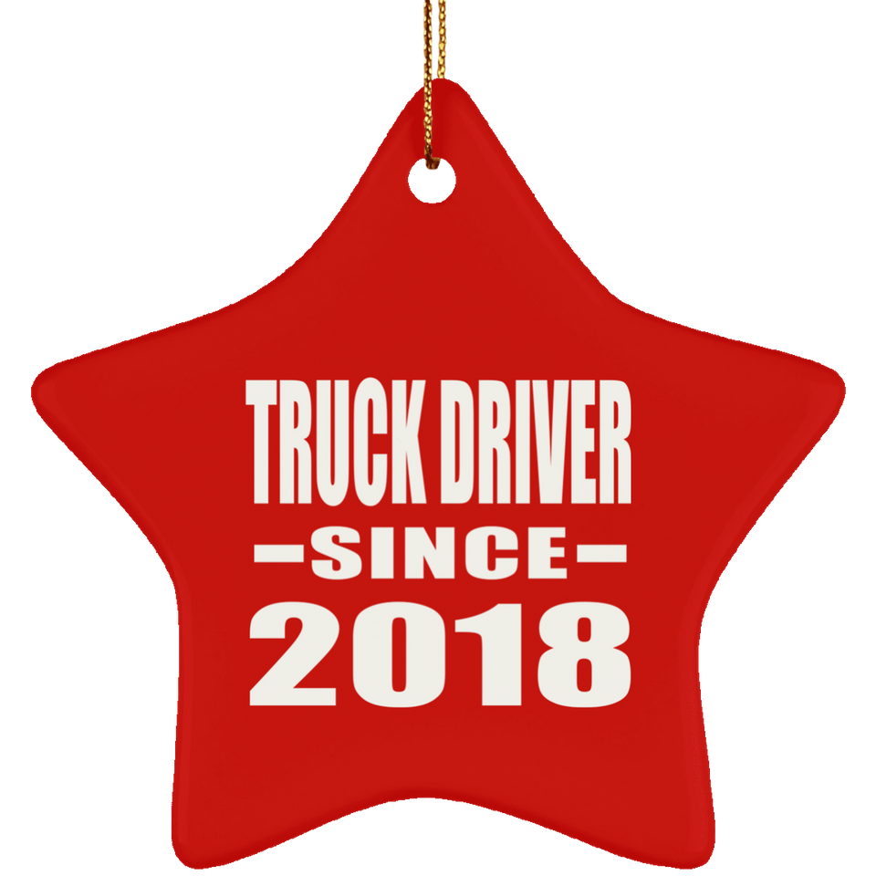 Truck Driver Since 2018 - Star Ornament