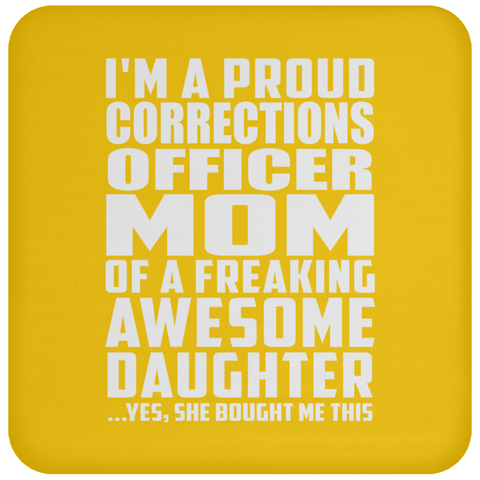 Proud Corrections Officer Mom Of Awesome Daughter - Drink Coaster