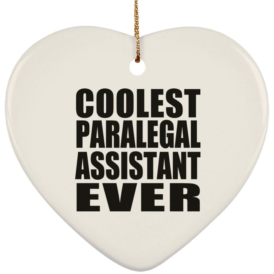 Coolest Paralegal Assistant Ever - Heart Ornament