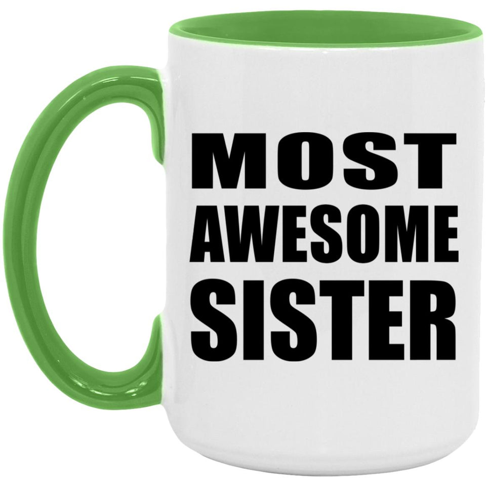 Most Awesome Sister - 15oz Accent Mug Green