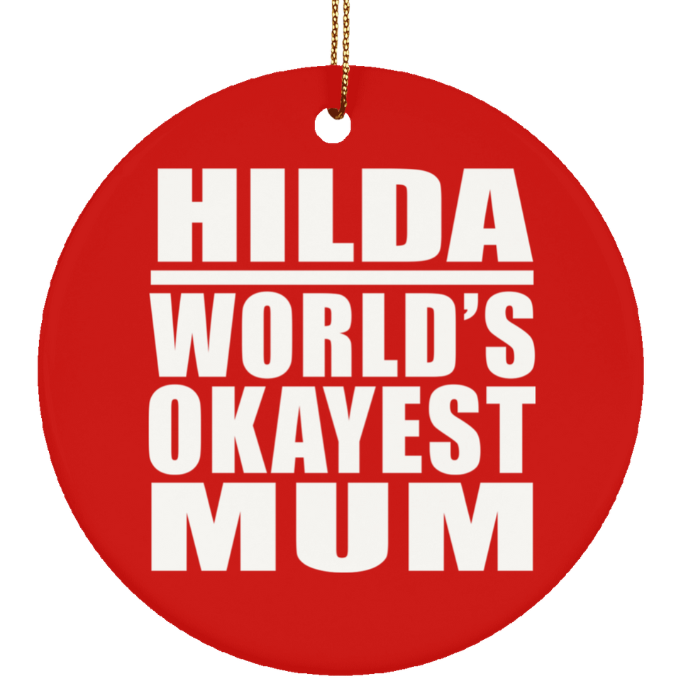 Hilda World's Okayest Mum - Circle Ornament