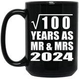 10th Anniversary Square Root of 100 Years As Mr & Mrs 2024 - 15oz Coffee Mug Black