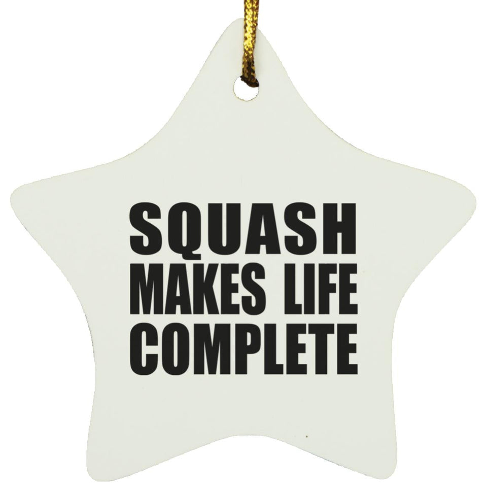 Squash Makes Life Complete - Star Ornament